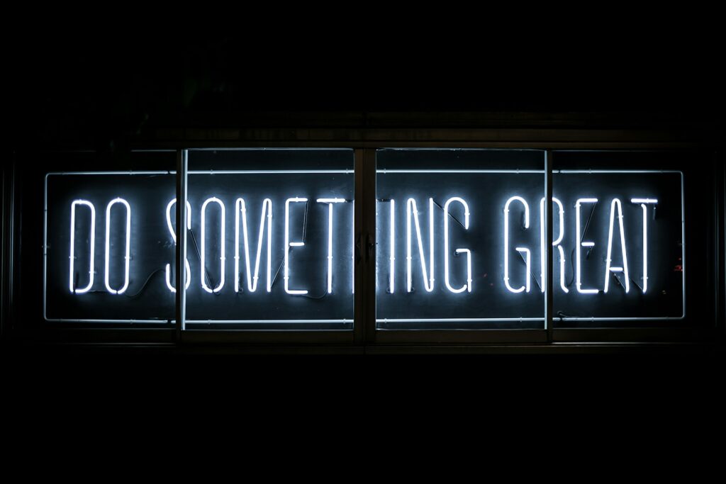 Do something great!